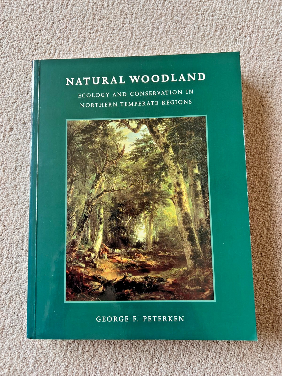Natural Woodland: Ecology and Conservation in N. Peterken