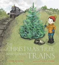 The Christmas Tree Who Loved Trains - Hardcover By Silvestro, Annie - GOOD
