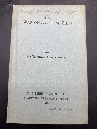 WWI 1917 The War on Hospital Ships During Booklet Report London