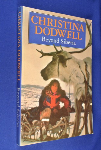 BEYOND SIBERIA Christina Dodwell BOOK Russia Adventure Polar Snow Arctic Travel - Picture 1 of 11