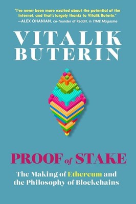 Proof Of Stake: The Making of Ethereum and the Philosophy of Blockchains by Vita