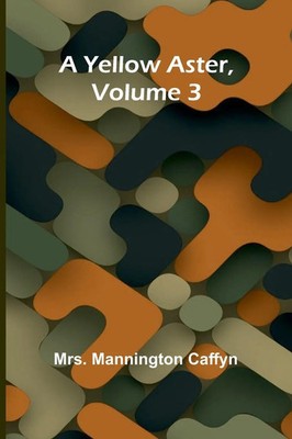 Mannington Caffyn | A Yellow Aster, Volume 3 | Taschenbuch | Englisch (2025)