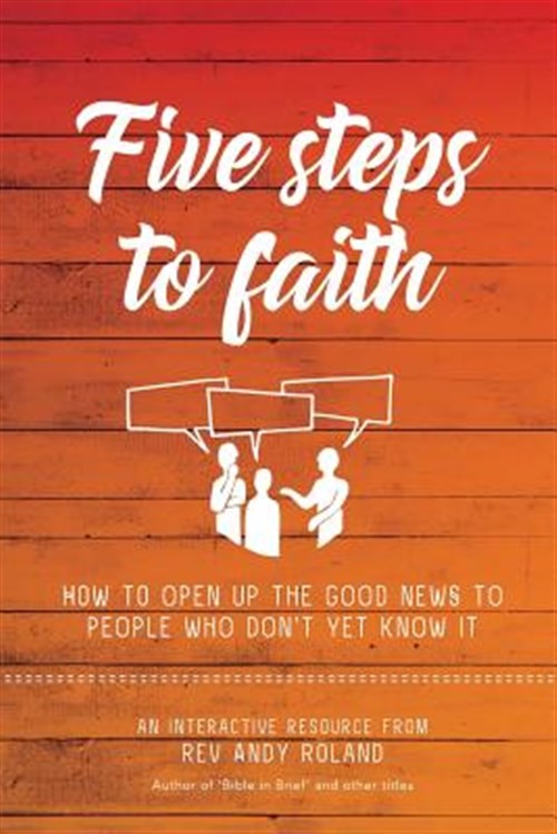 Five Steps to Faith, Paperback by Roland, Rev Andy, Like New Used, Free shipp...