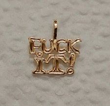 New 14k Yellow Gold Fuck-It Charm Pendant 