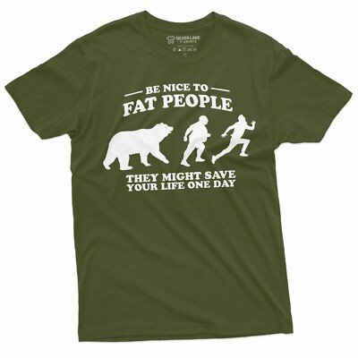 Men's Funny Be nice to fat people Humorous Tee Shirt Birthday Gift plus size Tee