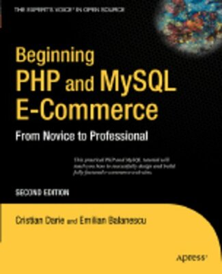 Beginning PHP and MySQL E-Commerce: From Novice to Professional by Darie: New