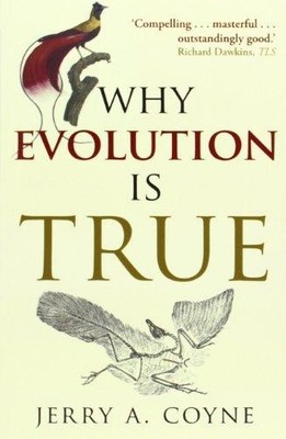 Why Evolution is True by Coyne Jerry A. (Professor Of Ecology Evo