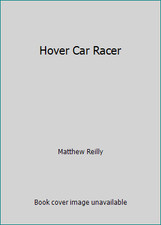 Hover Car Racer by Matthew Reilly