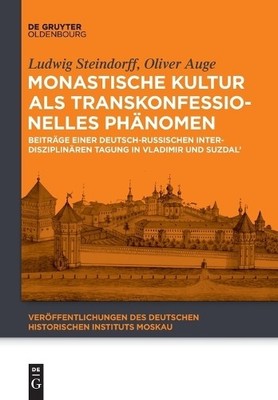Monastische Kultur als transkonfessionelles Phnomen by Ludwi... - 9783110378221