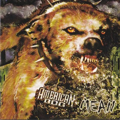 Mean, American Dog