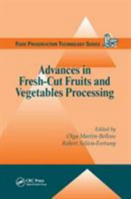 Advances in Fresh-cut Fruits and Vegetables Processing, Paperback by Martin-B...