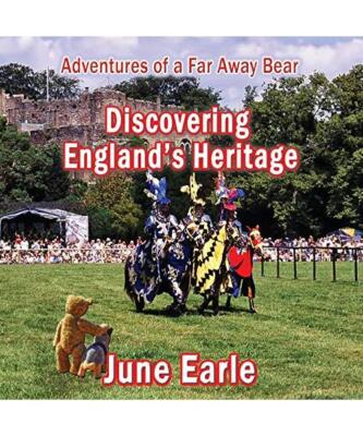 Adventures of a Far Away Bear: Book 5 - Discovering England's Heritage, June Ear