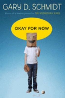 Okay for Now : A National Book Award Winner Hardcover Gary D. Sch