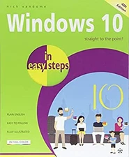 Windows 10 in Easy Steps : Covers the Redstone 4 Update Paperback