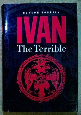 Bobrick, Benson IVAN THE TERRIBLE Hardback Book
