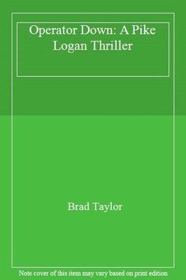 Operator Down: A Pike Logan Thriller,Brad Taylor