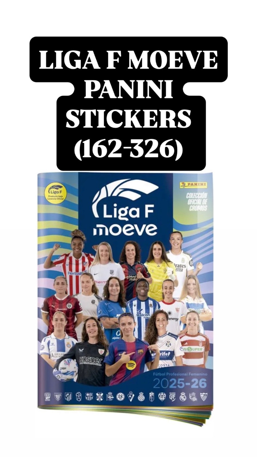 (2 DE 4) PANINI LIGA F MOEVE 2025-26 ELIGE STICKERS (162-326) FUTBOL FEMENINO