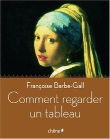 Comment regarder un tableau von Barbe-Gall, Franç... | Buch | Zustand akzeptabel