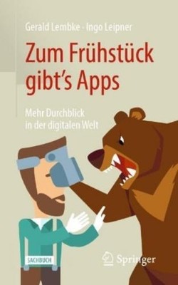 Gerald Lembke Ingo Leipner Zum Frühstück gibt's Apps (Paperback) (UK IMPORT)