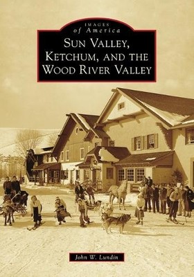 John W Lundin Sun Valley, Ketchum, and the Wood River  (Taschenbuch) (US IMPORT)