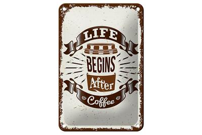 Blechschild Spruch Life begins after Coffee 12x18 cm Deko Schild