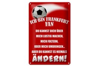 Blechschild Spruch 20X30 Cm Ich Bin Frankfurt Fan Fussball Deko Schild Tin Sign