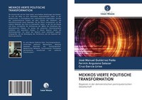 Mexikos Vierte Politische Transformation | Buch | 9786202982894