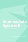 Intermediate Spanish: A Grammar and Workbook by Irene Wilkie, Carmen Arnaiz (Paperback, 2007)
