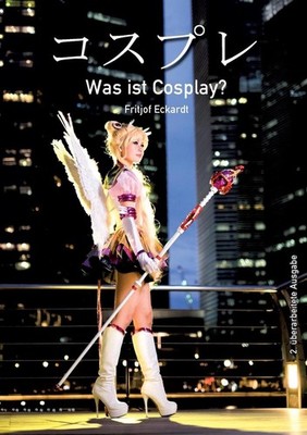 Was ist Cosplay? by Fritjof Eckardt (German) Paperback Book