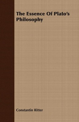 The Essence Of Plato's Philosophy | Constantin Ritter | Taschenbuch | Englisch