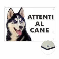 SIBERIAN HUSKY  ATTENTI AL CANE | Cartello alluminio composito 3 mm di spessore