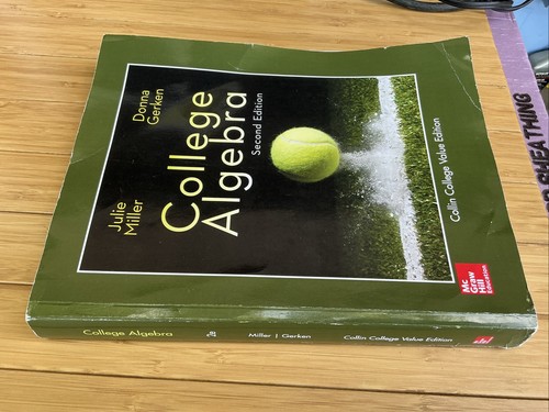 COLLEGE ALGEBRA-TEXT CUSTOM 2nd Edition By Julie Donna Gerkin Miller - Picture 2 of 9