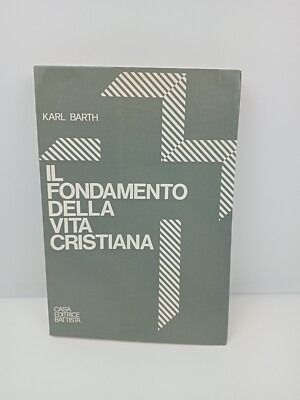 DIE GRUNDLAGE DES CHRISTLICHEN LEBENS - KARL BARTH - BAPTISTEN VERLAG - 1976