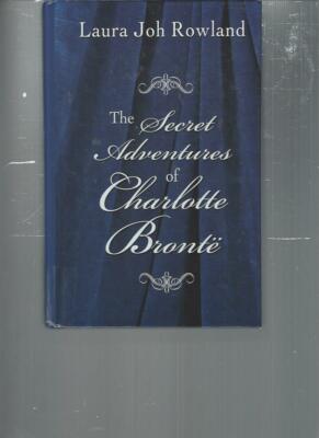 LAURA JOH ROWLAND - SECRET ADVENTURES OF CHARLOTTE BRONTE - LARGE PRINT - LP198