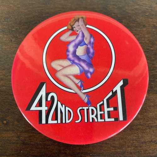 Vintage Pinback Button 42nd Street Broadway Musical