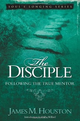 The Disciple: Following the True Mentor (Volume 5, Soul's Long...
