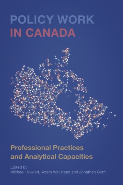 Policy Work in Canada: Professional Practices a. Howlett, Wellstead, Craft** - Image 3