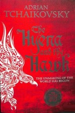 The Hyena and the Hawk (3) (Echoes of the Fall), Tchaikovsky, Adrian,