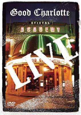 Good Charlotte - Live at Brixton Academy - DVD By Good Charlotte - GOOD
