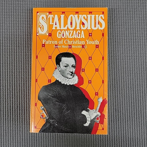 St. Aloysius Gonzaga Patron of Christian Youth by Maurice Meschler PB 1985 - Picture 1 of 13