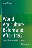 World Agriculture Before And After 1492 James F Hancock
