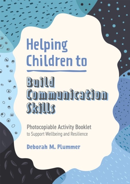 Helping Children to Build Communication Skills by Deborah Plummer