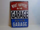 What Happens In The Garage Stays In The Garage Tin Sign 12x8