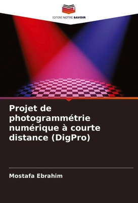 Mostafa Ebrahim | Projet de photogrammétrie numérique à courte distance (DigPro)
