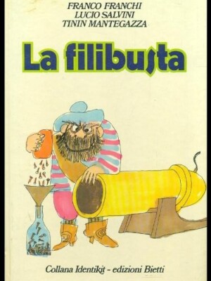 LA FILIBUSTA - FRANCO FRANCHI - BIETTI