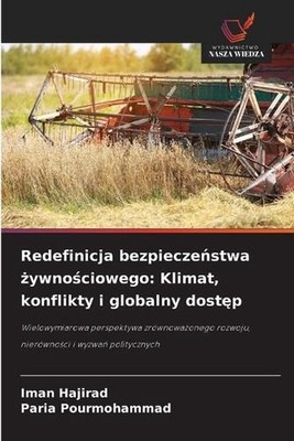 Redefinicja bezpieczestwa ywnociowego: Klimat, konflikty i globalny dost?p by Im