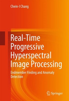 Chein-I Chang | Real-Time Progressive Hyperspectral Image Processing | Buch