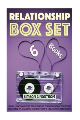 Relationship Boxed Set: Learn How To Improve Relationship Communication, Over-,