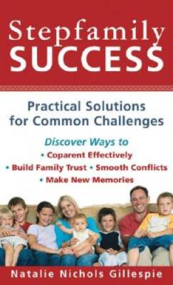 Stepfamily Success: Practical Solutions for Common Challenges - VERY GOOD