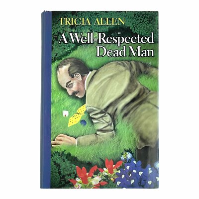 A Well-Respected Dead Man by Tricia Allen, First Edition